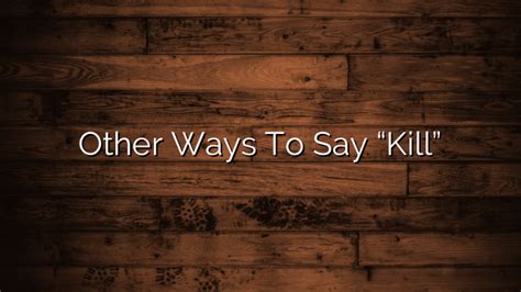 synonyms for kill|other ways to say kill.